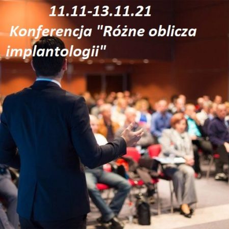 11.11.-13.11 Conference titled "Various Faces of Implantology"